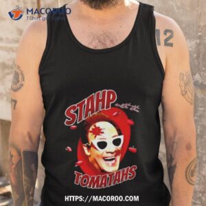stahp with the tomatahs 2023 t shirt tank top