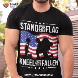 Stand For The Flag Kneel Fallen Veterans Day Shirt