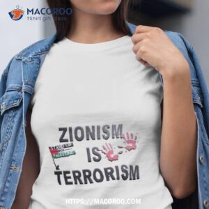Stand Up For Palestine Zionism Is Terrorism T Shirt