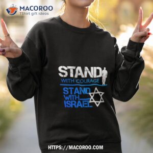 Stand With Courage Stand With Israel Shirt 2 stand with courage stand with israel shirt sweatshirt 2