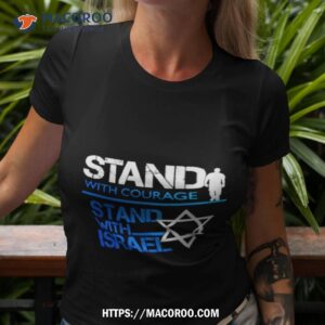 Stand With Courage Stand With Israel Shirt