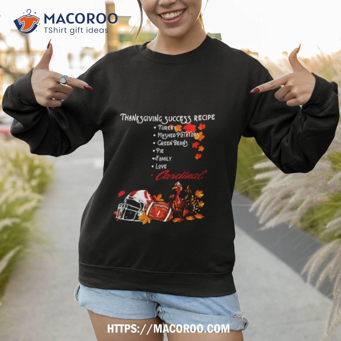 Stanford Cardinal Thanksgiving Success Recipe Shirt