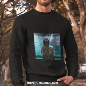 stay the kid laroi justin bieber shirt sweatshirt