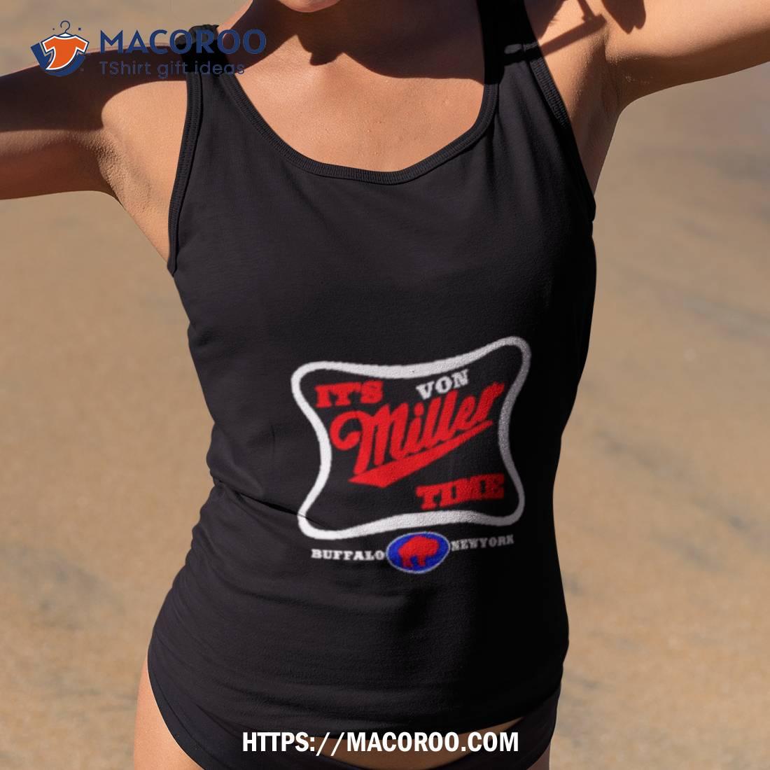 Stephanie Ferguson It’s Von Miller Time Buffalo Bills New York Shirt Stephanie Ferguson It’s Von Miller Time Buffalo Bills New York Shirt