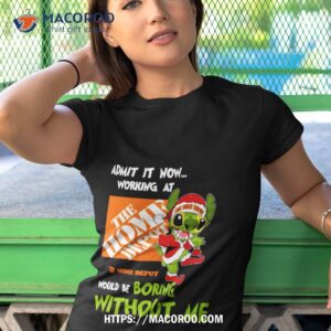 stitch admit it now working at the home depot would be boring without me christmas 2023 shirt tshirt 1