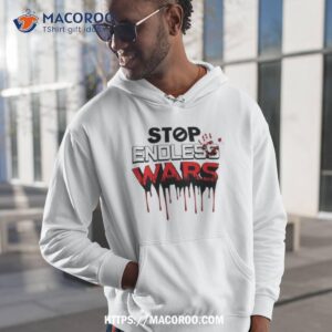stop endless wars shirt hoodie 1
