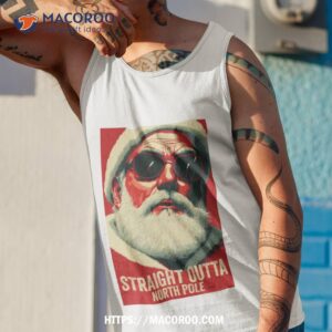 Straight Outta North Pole Santa Shirt 3 straight outta north pole santa shirt tank top 1