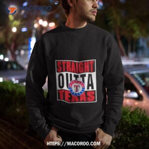 Straight Outta Texas Rangers Shirt 2 straight outta texas rangers shirt sweatshirt
