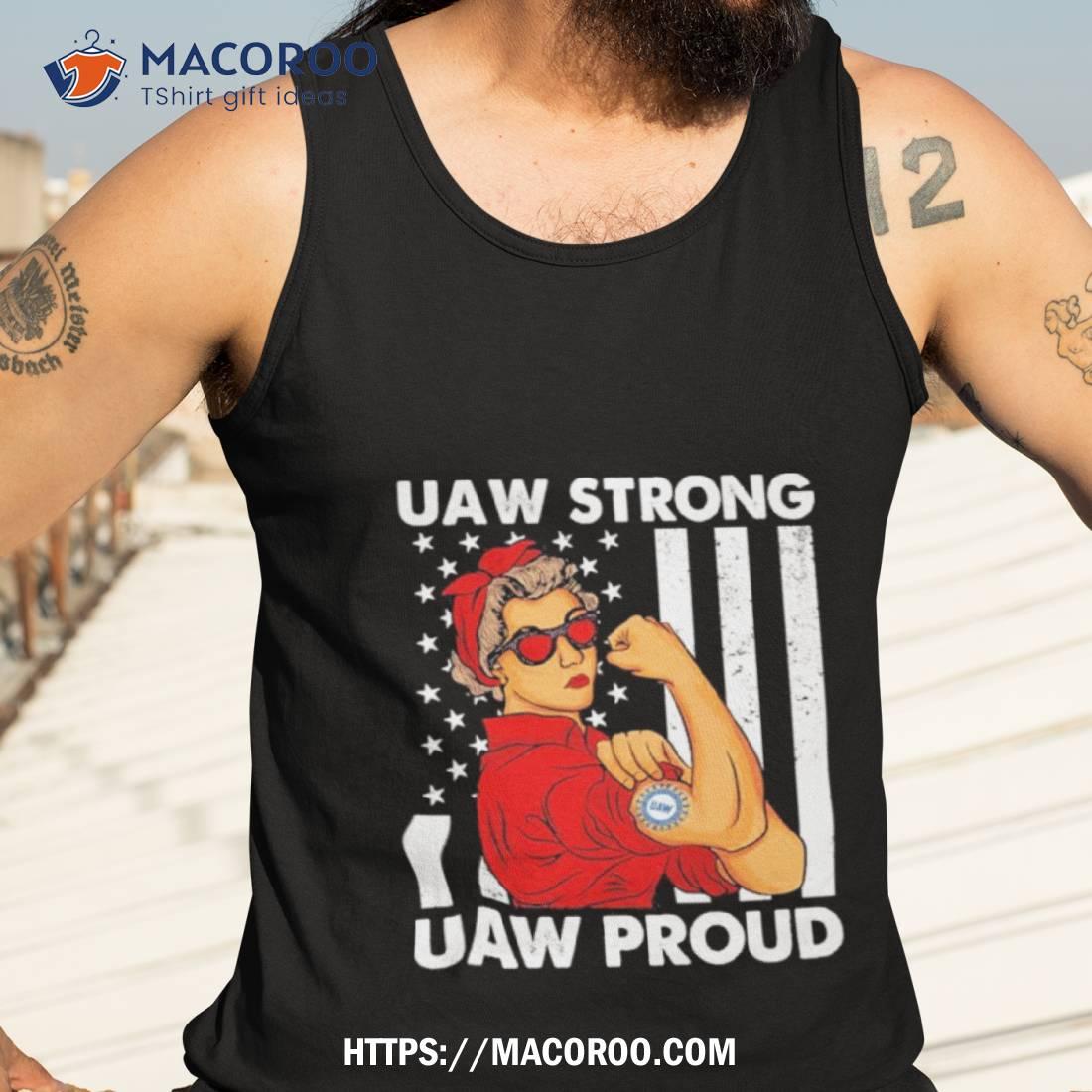 Strong Girl Uaw Strong Uaw Proud Shirt Strong Girl Uaw Strong Uaw Proud Shirt