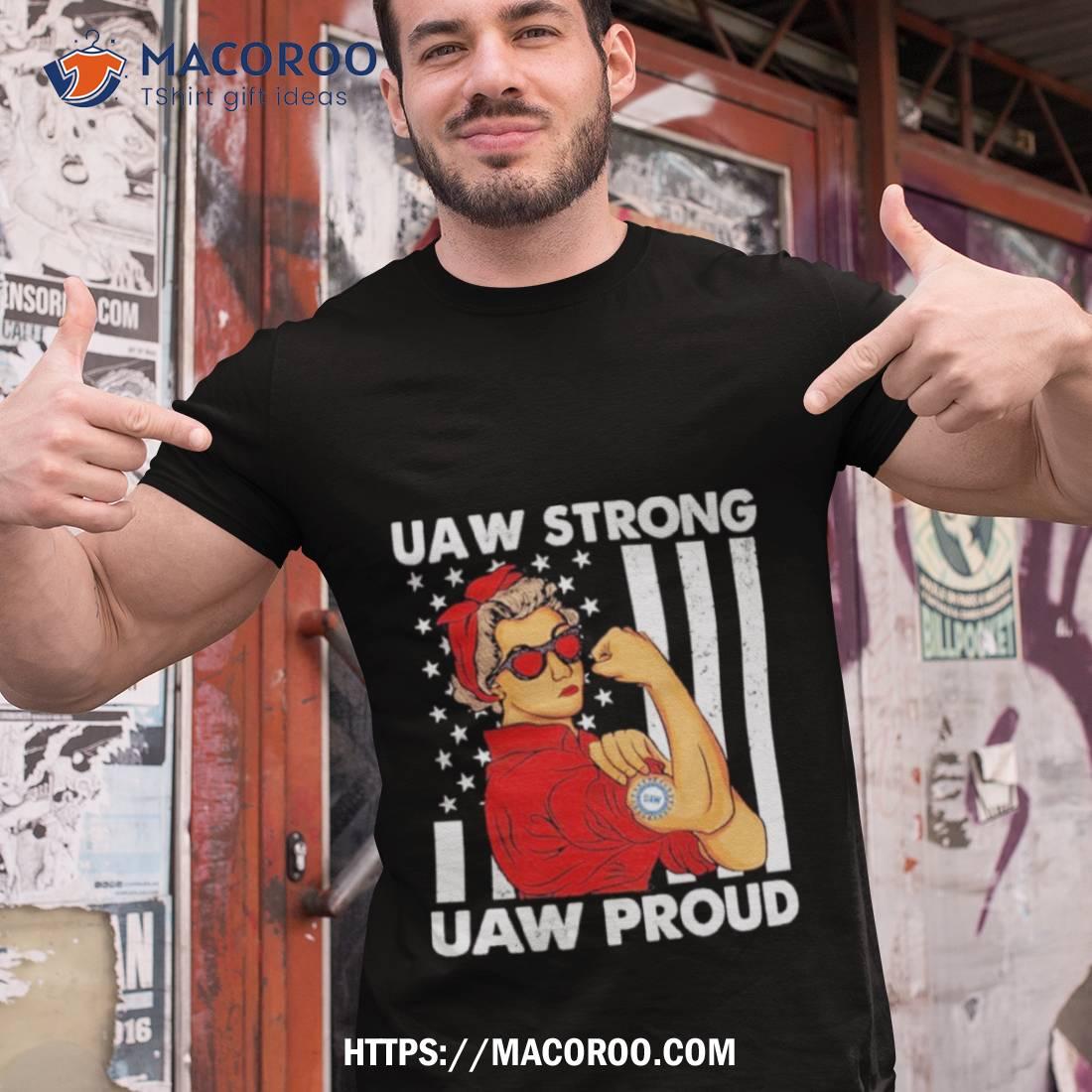 Strong Girl Uaw Strong Uaw Proud Shirt Strong Girl Uaw Strong Uaw Proud Shirt