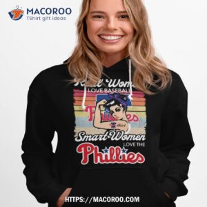 strong girls real women love football smart women love the philadelphia phillies vintage shirt hoodie 1