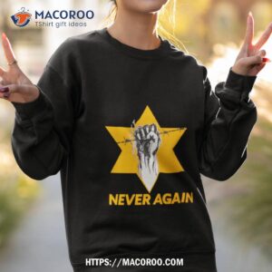 strong never again shirt sweatshirt 2