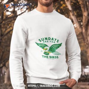 sundays are for the birds vintage shirt sweatshirt