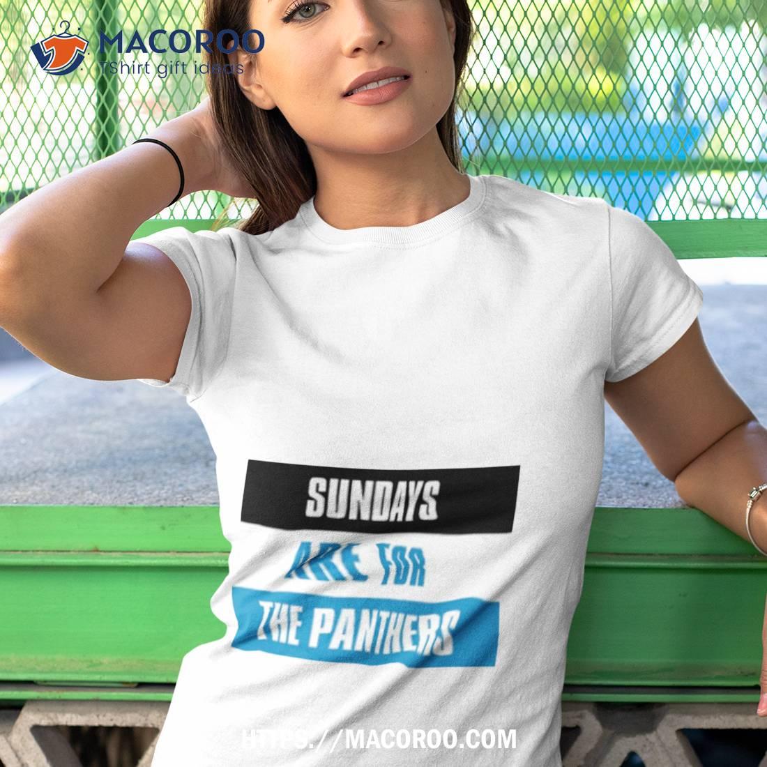Sundays Are For The Carolina Panthers Football Shirt Sundays Are For The Carolina Panthers Football Shirt