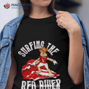Surfing The Red River Shirt