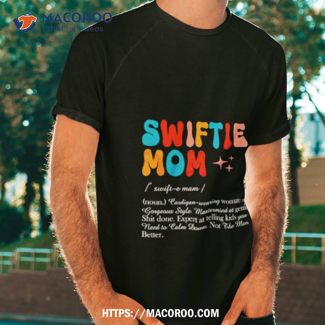 Swiftie Mom Definition Taylors Version Shirt Swiftie Mom Definition Taylors Version Shirt