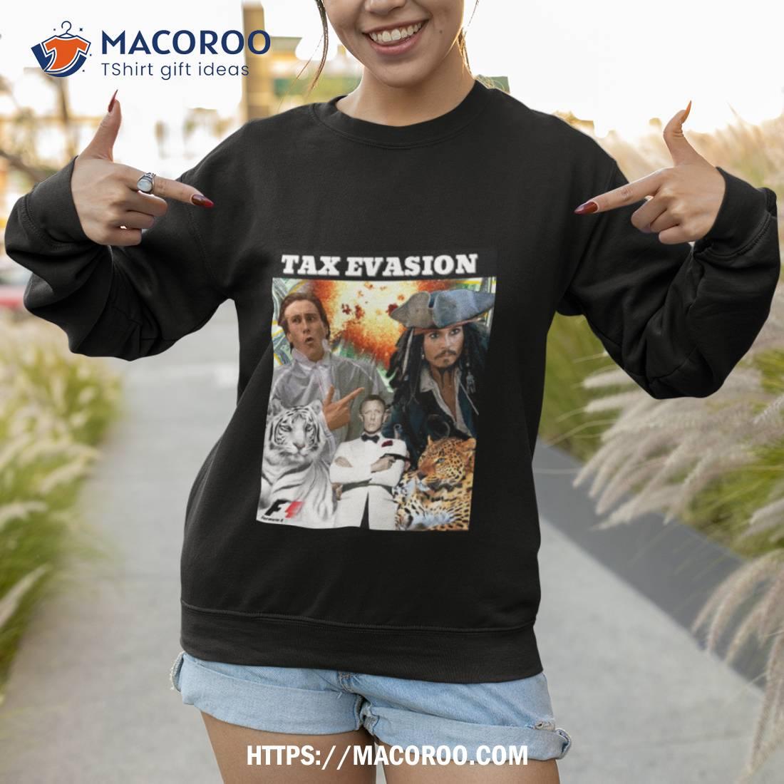 Tax Evasion Sigma Grindset Shirt Tax Evasion Sigma Grindset Shirt