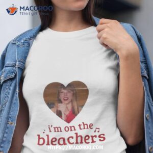 Taylor I’m On The Bleachers Shirt
