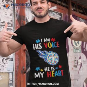 Tennessee Titans Autism Awareness I Am His Voice He Is My Heart 2023 Shirt