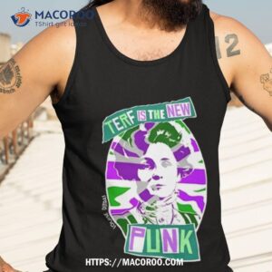 Terf Is The New Punk T Shirt 3 terf is the new punk t shirt tank top 3
