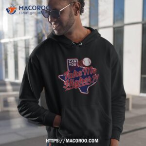 Texas Baseball Can You Take Me Higher T Shirt