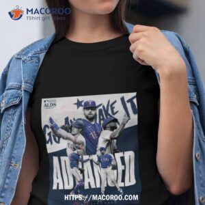 Texas Rangers 2023 Alds Advanced #goandtakeit Shirt