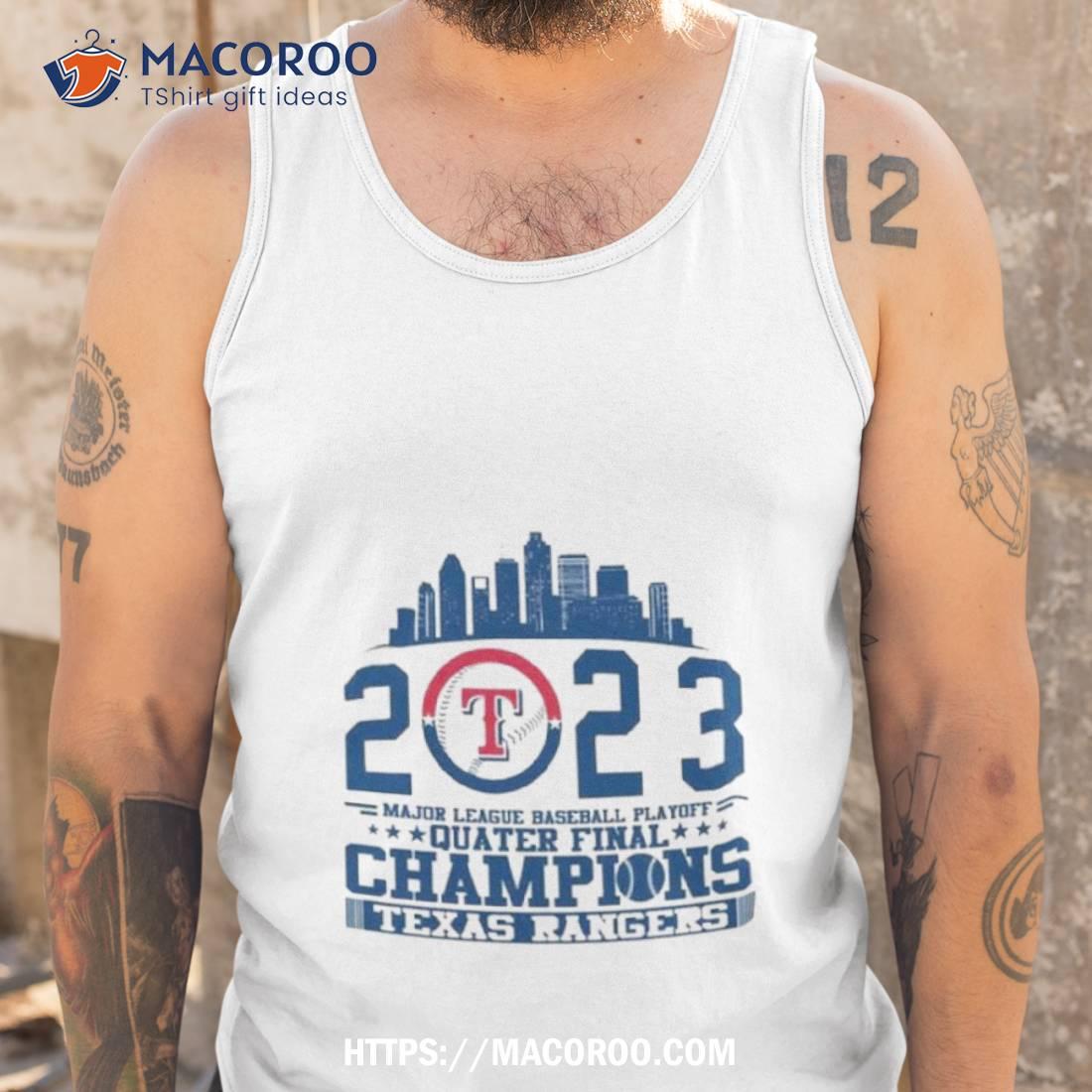 Texas Rangers 2023 Major League Baseball Playoff Quarter Final Champions T Shirt Texas Rangers 2023 Major League Baseball Playoff Quarter Final Champions T Shirt