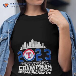 Texas Rangers Major League Baseball Playoff Quarter Final Champions T Shirt