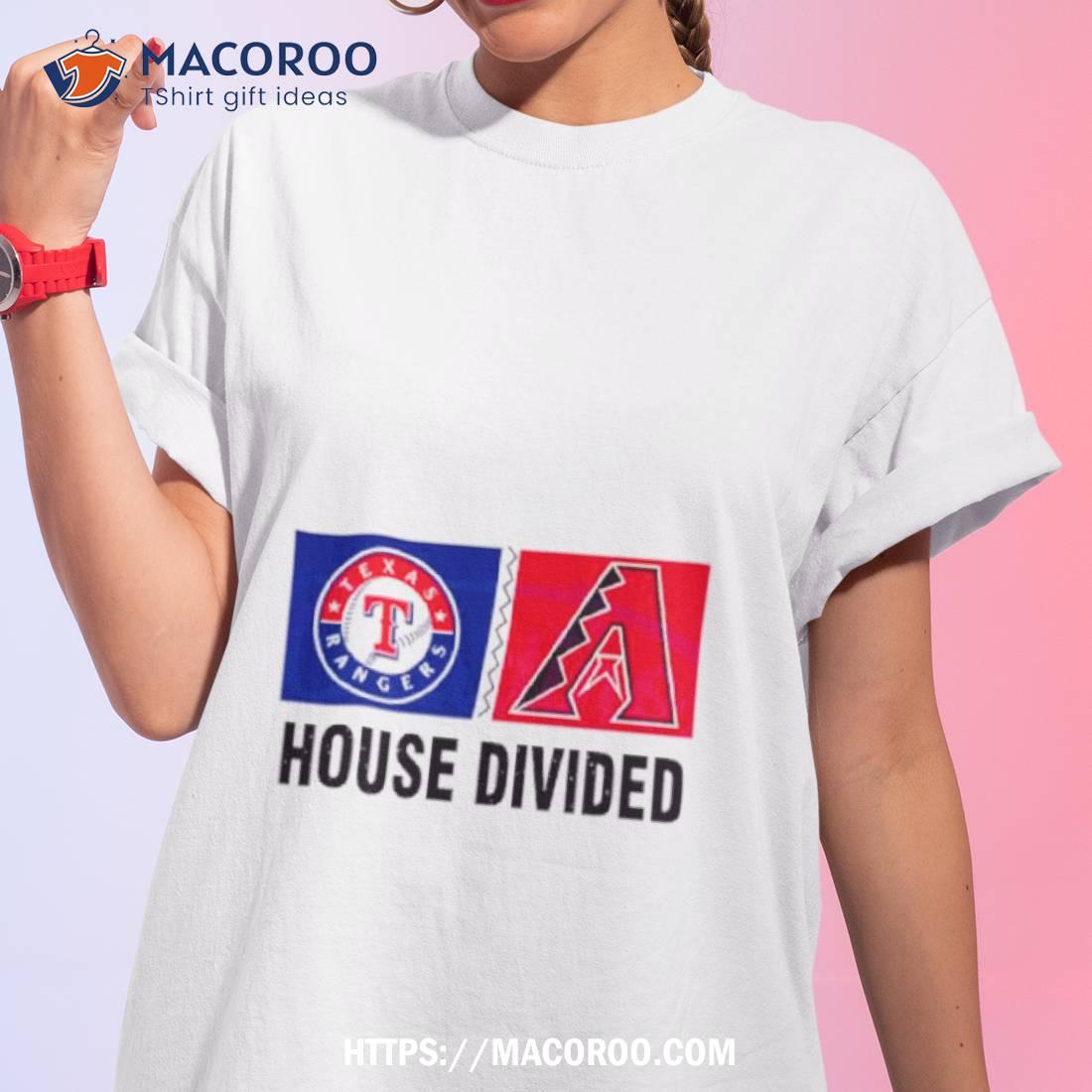 Texas Rangers Vs Arizona Diamondbacks House Divided Shirt Texas Rangers Vs Arizona Diamondbacks House Divided Shirt