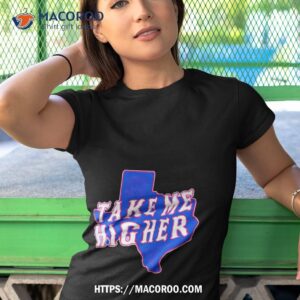 texas take me higher shirt tshirt 1