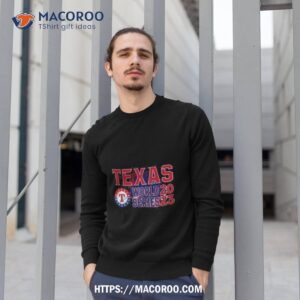 Texas World Series 2023 Texas Rangers T Shirt 2 texas world series 2023 texas rangers t shirt sweatshirt 1