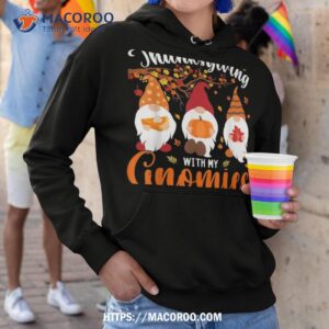 thanksgiving with my gnomies funny autumn gnomes lover shirt hoodie