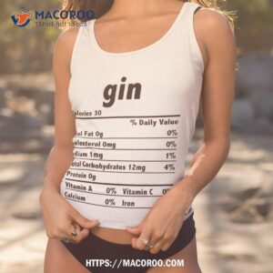 Thanksgiving Xmas Costume Nutrition Facts Gin Shirt