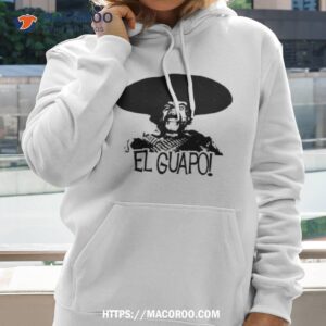 the 3 three amigos el guapo shirt hoodie