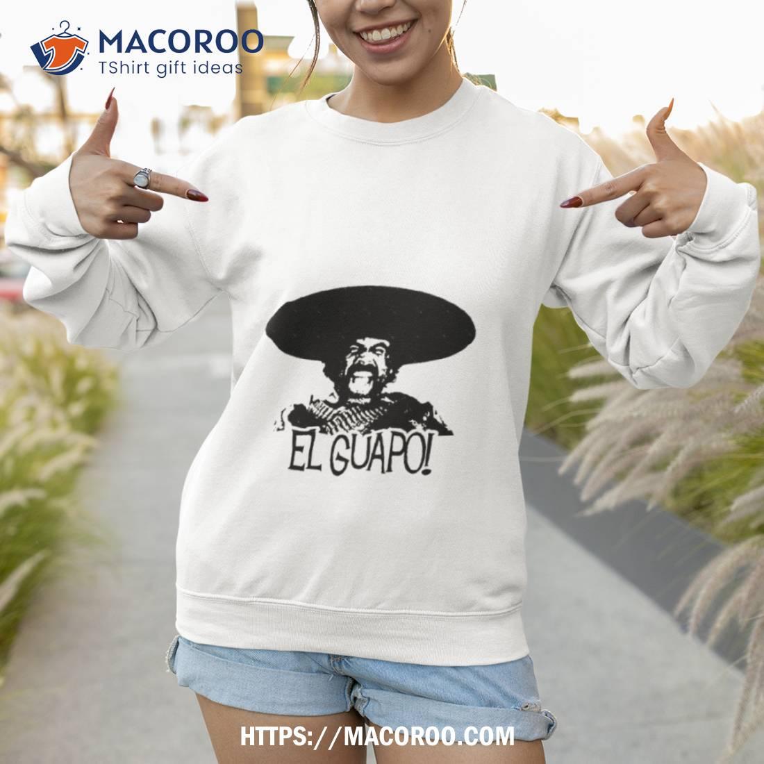 El Guapo T-Shirts for Sale