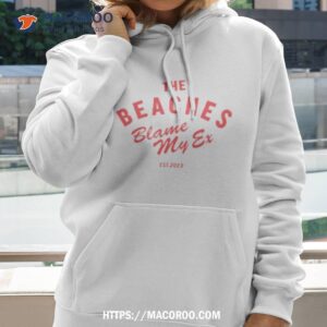 The Beaches Blame My Ex Est 2023 Shirt