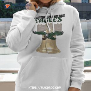 the city that loves you back eagles ring the bell t shirt hoodie 2