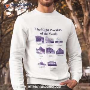the eight wonders of the world costco shirt sweatshirt