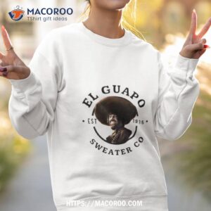 the el guapo company est 1916 shirt sweatshirt 2