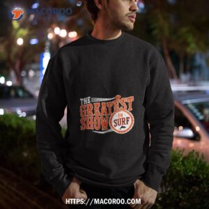 the greatest show on surf miami dolphins shirt sweatshirt