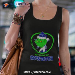 the grinch i hate people but i love my cowboys shirt tank top 4