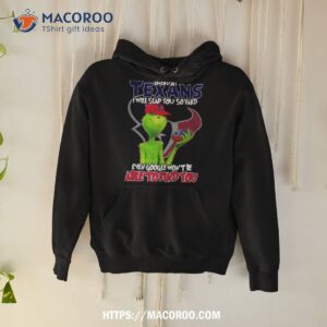 The Grinch Offend My Houston Texans I Will Slap You So Hard Even Google Won’t Be Able To Find You T Shirt