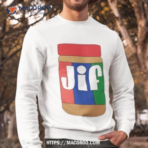 the jif peanut butter shirt sweatshirt