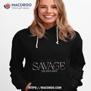 the kid laroi savage fuck love shirt hoodie 1
