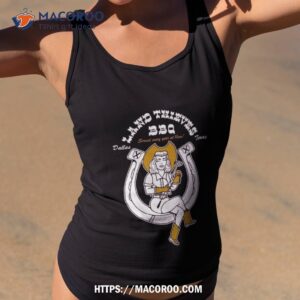 The Land Thieves Bbq Dallas Texas Shirt 1 the land thieves bbq dallas texas shirt tank top 2