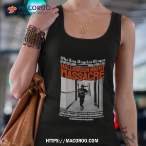 The Los Angeles Times Halloween Night Massacre 2023 Shirt 3 the los angeles times halloween night massacre 2023 shirt tank top 4