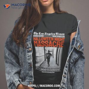the los angeles times halloween night massacre 2023 shirt tshirt 2