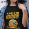The Lover Fly Me To The Moon Shirt