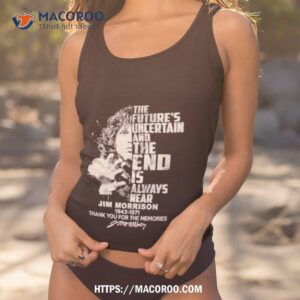 the most important kind of freedom is to be what you really are jim morrison 1943 1971 thank you for the memories signature shirt tank top 1