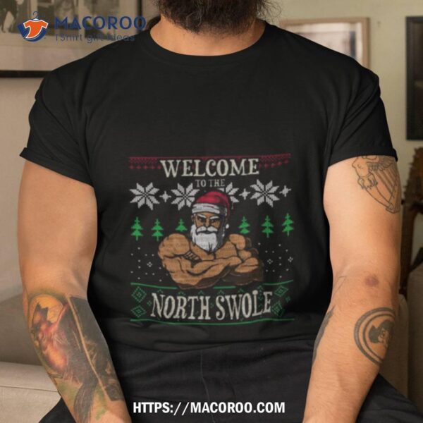 The North Swole Santa Claus Christmas Gym Pun Shirt